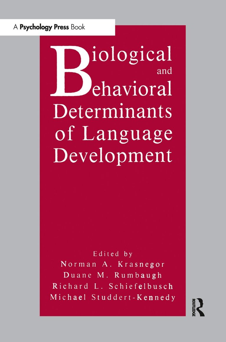 Norman A. Krasnegor, Duane M. Rumbaugh, Richard L. Schiefelbusch, Michael Studdert-Kennedy, Esther Thelen - Biological and Behavioral Determinants of Language Development, Inbunden