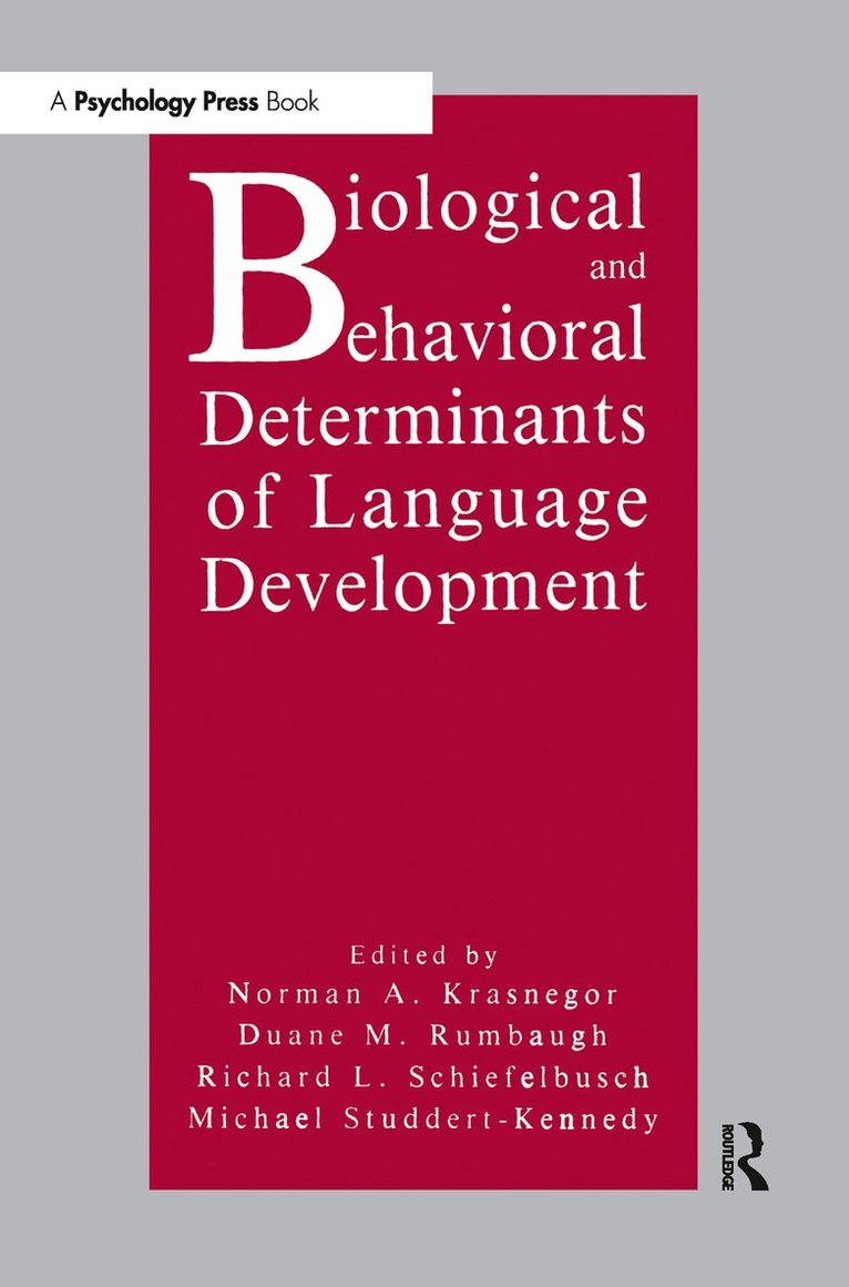 Biological and Behavioral Determinants of Language Development 1