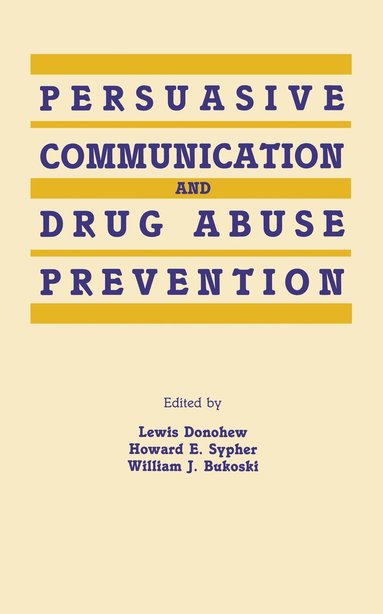 bokomslag Persuasive Communication and Drug Abuse Prevention