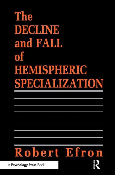 Robert Efron - Decline and Fall of Hemispheric Specialization, Inbunden