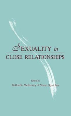 Kathleen McKinney, Susan Sprecher - Sexuality in Close Relationships, Inbunden