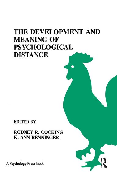 Rodney R. Cocking, K. Ann Renninger, Ann Renninger - Development and Meaning of Psychological Distance, Inbunden