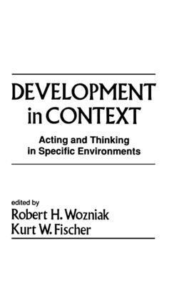 Robert H. Wozniak, Kurt W. Fischer - Development in Context, Inbunden