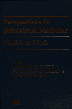 Jonathan E. Fielding, Andrew S. Baum, Stephen M. Weiss - Health at Work, Inbunden