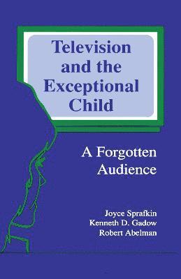 Television and the Exceptional Child 1