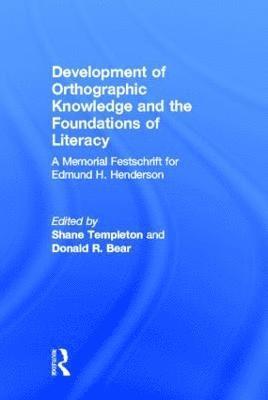 Development of Orthographic Knowledge and the Foundations of Literacy 1