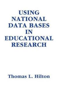 bokomslag Using National Data Bases in Educational Research