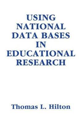Using National Data Bases in Educational Research 1