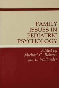 bokomslag Family Issues in Pediatric Psychology