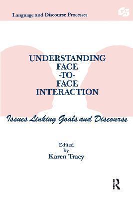 Understanding Face-to-face Interaction 1