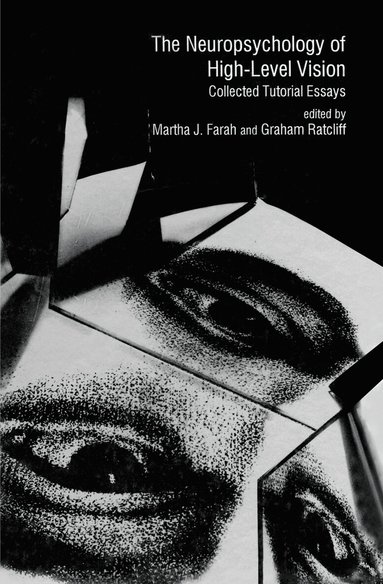 Martha J. Farah, Graham Ratcliff - Neuropsychology of High-level Vision, Inbunden