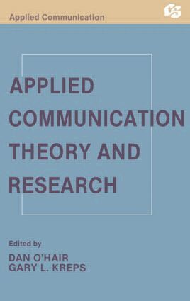 H. Dan O'Hair, Gary L. Kreps - Applied Communication Theory and Research, Häftad