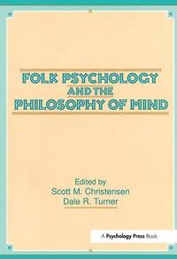 bokomslag Folk Psychology and the Philosophy of Mind