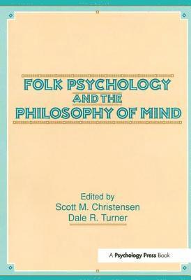 bokomslag Folk Psychology and the Philosophy of Mind