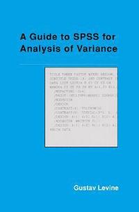 bokomslag A Guide to SPSS for Analysis of Variance