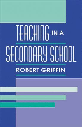 Robert Griffin - Teaching in A Secondary School, Inbunden