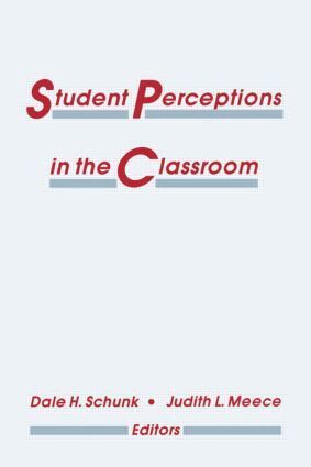 Dale H. Schunk, Judith L. Meece - Student Perceptions in the Classroom, Häftad
