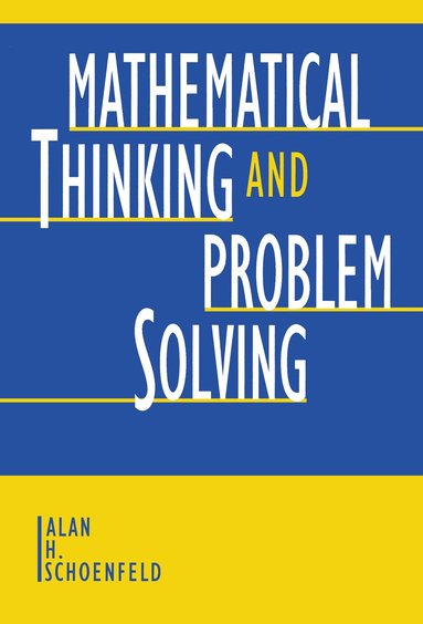 Alan H. Schoenfeld, Alan H. Sloane - Mathematical Thinking and Problem Solving, Häftad