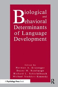 bokomslag Biological and Behavioral Determinants of Language Development