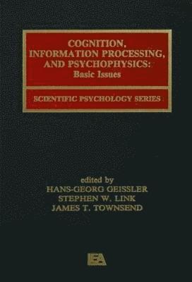 Cognition, Information Processing, and Psychophysics