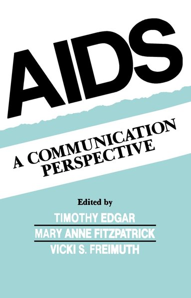 Timothy Edgar, Mary Anne Fitzpatrick, Vicki S. Freimuth - Aids, Inbunden