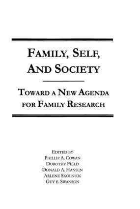 Philip A. Cowan, Dorothy Field, Donald A. Hansen, Arlene Skolnick, Guy E. Swanson - Family, Self, and Society, Inbunden