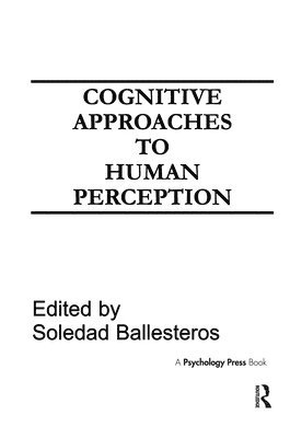 Cognitive Approaches to Human Perception 1