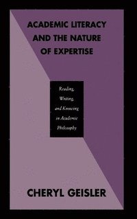 bokomslag Academic Literacy and the Nature of Expertise