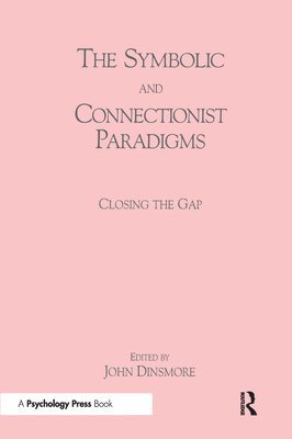 John Dinsmore - Symbolic and Connectionist Paradigms, Häftad