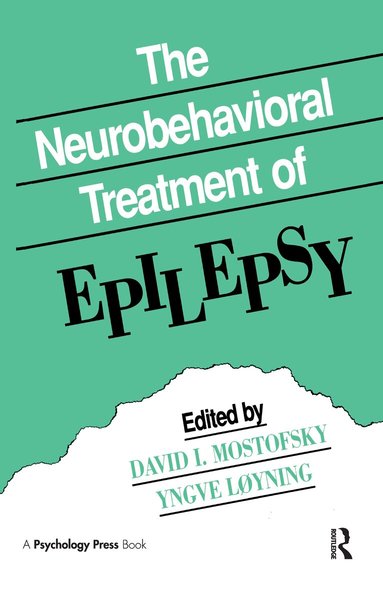 David I. Mostofsky, Yngve Loyning - Neurobehavioral Treatment of Epilepsy, Inbunden