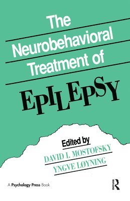 bokomslag The Neurobehavioral Treatment of Epilepsy