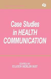 bokomslag Case Studies in Health Communication