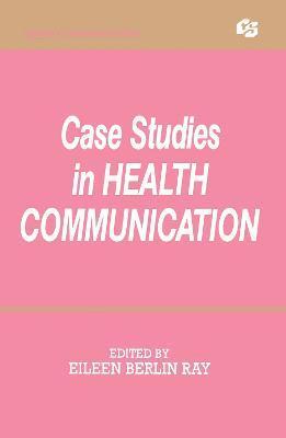 Case Studies in Health Communication 1