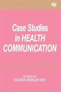 bokomslag Case Studies in Health Communication