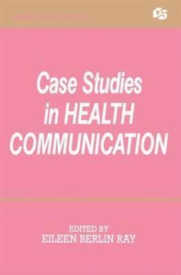 Case Studies in Health Communication