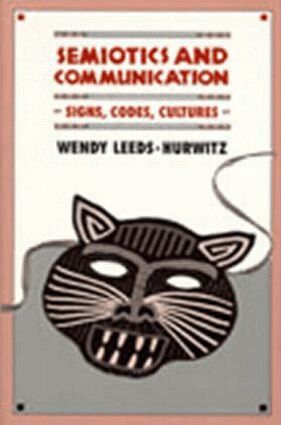 Wendy Leeds-Hurwitz - Semiotics and Communication, Häftad