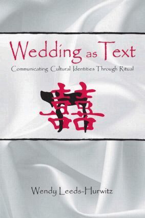 Wendy Leeds-Hurwitz - Wedding as Text, Inbunden