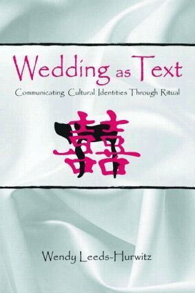 Wendy Leeds-Hurwitz - Wedding as Text, Häftad