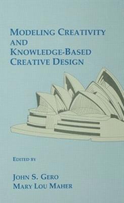 Modeling Creativity and Knowledge-Based Creative Design 1