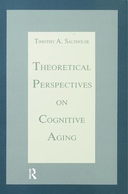 Theoretical Perspectives on Cognitive Aging 1