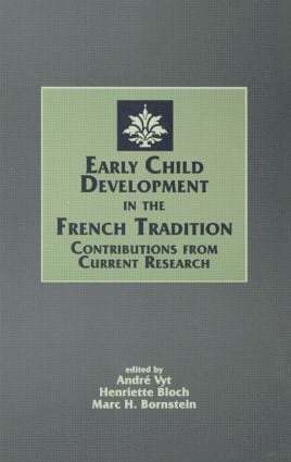Andre Vyt, Henriette Bloch, Marc H. Bornstein - Early Child Development in the French Tradition, Inbunden