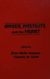 bokomslag Anger, Hostility, and the Heart