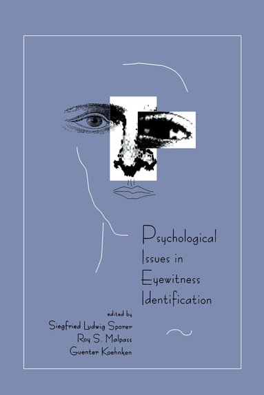 Siegfried L. Sporer, Roy S. Malpass, Guenter Koehnken - Psychological Issues in Eyewitness Identification, Inbunden