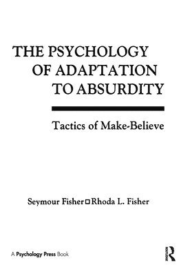 The Psychology of Adaptation To Absurdity 1