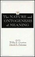 bokomslag The Nature and Ontogenesis of Meaning