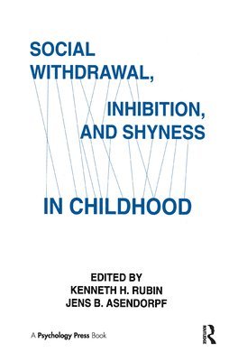 Social Withdrawal, inhibition, and Shyness in Childhood 1