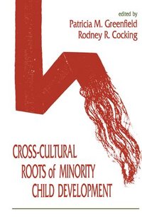 bokomslag Cross-cultural Roots of Minority Child Development