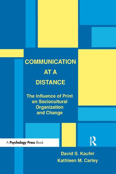 David S. Kaufer, Kathleen M. Carley - Communication at A Distance, Inbunden