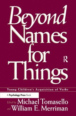 Michael Tomasello, William E. Merriman - Beyond Names for Things, Inbunden