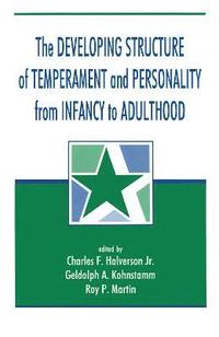 bokomslag The Developing Structure of Temperament and Personality From Infancy To Adulthood
